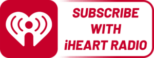 Subscribe with iHeart Radio
